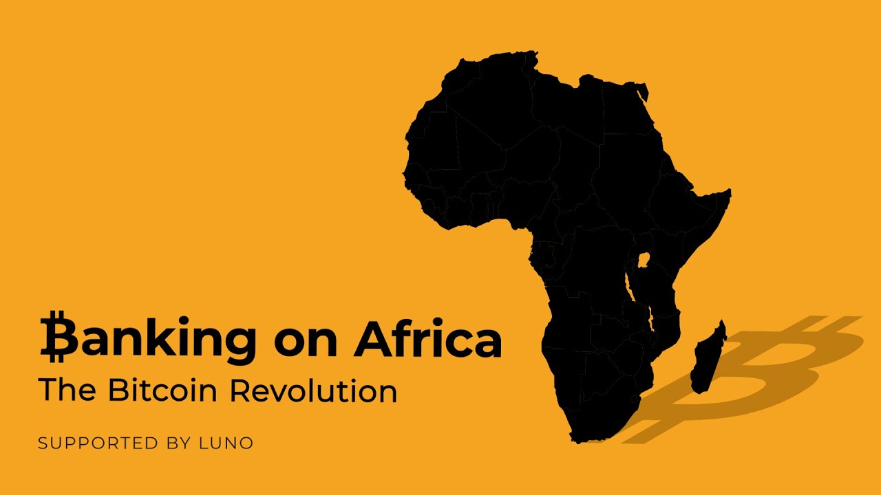 Banking On Africa – The Bitcoin Revolution